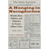 A Hanging in Nacogdoches: Murder, Race, Politics, and Polemics in Texas's Oldest Town, 1870-1916