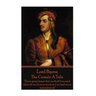 Lord Byron - The Corsair: A Tale: "I have great hopes that we shall love each other all our lives as much as if we had never married at all."