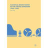 Classical Music Radio in the United Kingdom, 1945-1995