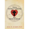 Making Christian Counseling More Christ Centered