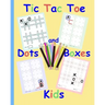 Tic Tac Toe Dots and Boxes Kids: Pen and Paper family game books for kids and adults Simple fun sibling games Easy quick games for children elderly se
