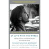 In Love with the World: A Monk's Journey Through the Bardos of Living and Dying