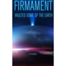 Firmament: Vaulted Dome of the Earth