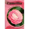 Camellia: Plant overview and guide