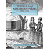 Travels Through Northern Persia: 1770-1774