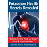 Potassium Health Secrets Revealed: Create an Alkaline Body With Potassium