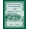 Essex County, Virginia Consolidated Index to Wills and Fiduciary Accounts, Etc., 1692-1903
