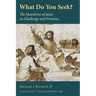 What Do You Seek?: The Questions of Jesus as Challenge and Promise