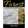 Forest Grayscale Coloring Book: Adult Coloring Book. Beautiful Images of the Forest.
