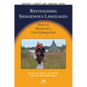 Revitalising Indigenous Languages: How to Recreate a Lost Generation