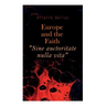 Europe and the Faith "Sine auctoritate nulla vita"