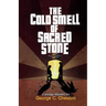 The Cold Smell of Sacred Stone