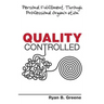 Quality Controlled: Personal Fulfillment Through Professional Organization