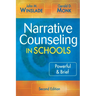 Narrative Counseling in Schools: Powerful & Brief