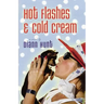 Hot Flashes and Cold Cream