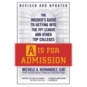 A is for Admission: The Insider's Guide to Getting Into the Ivy League and Other Top Colleges