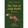 The Tale of Jolly Robin - Illustrated