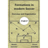 Formations in modern Soccer: Overview and Organization
