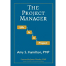 The Project Manager: Life is a Project