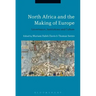 North Africa and the Making of Europe: Governance, Institutions and Culture