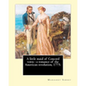 A little maid of Concord town: a romance of the American revolution, 1775. By: Margaret Sidney, illustrated By: Frank T. Merrill: Margaret Sidney was
