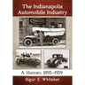 The Indianapolis Automobile Industry: A History, 1893-1939