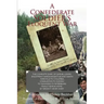 A Confederate Soldier's Eloquent War: The Complete Diary of Samuel Catawba Lowry Enlistment, Hardship, Battles and Death Yorkville to Columbia to Char