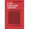 In the Anglo-Arab Labyrinth: The McMahon-Husayn Correspondence and its Interpretations 1914-1939