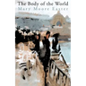 The Body of the World