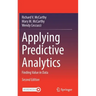Applying Predictive Analytics: Finding Value in Data