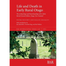 Life and Death in Early Rural Otago