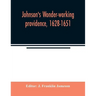 Johnson's Wonder-working providence, 1628-1651