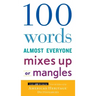 100 Words Almost Everyone Mixes Up or Mangles