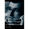 The Social and Political Thought of Noam Chomsky
