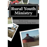 Rural Youth Ministry: Expanded Second Edition