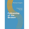 Fellowship of the Broken: Making Sense of Twelve-Step Recovery