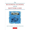 The Business School and the Bottom Line