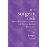 The Surgery Coach: Mind-Body Preparation for Faster, Better Recovery