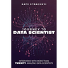 Journey to Data Scientist: Interviews with More Than Twenty Amazing Data Scientists