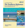 A Cruising Guide to the Southern Bahamas