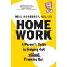 Homework - A Parent's Guide to Helping Out Without Freaking Out!