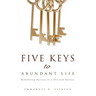 Five Keys to Abundant Life
