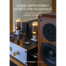 Sound Improvement Secrets For Audiophiles: Get Better Sound Without Spending Big