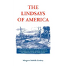 The Lindsays of America: A Genealogical Narrative and Family Record, Beginning with the Family of the Earliest Settler in the Mother State, Vir