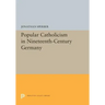 Popular Catholicism in Nineteenth-Century Germany