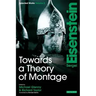 Towards a Theory of Montage: Sergei Eisenstein Selected Works, Volume 2