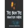 The Boy The Monsters Made: Reaperverse: Book I