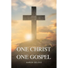 One Christ One Gospel: A Reader's Harmony of the Life of Jesus