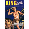 King Of Fang & Claw: The Complete Pulp Magazine Adventures