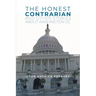 The Honest Contrarian: And Other Stories About Washington DC